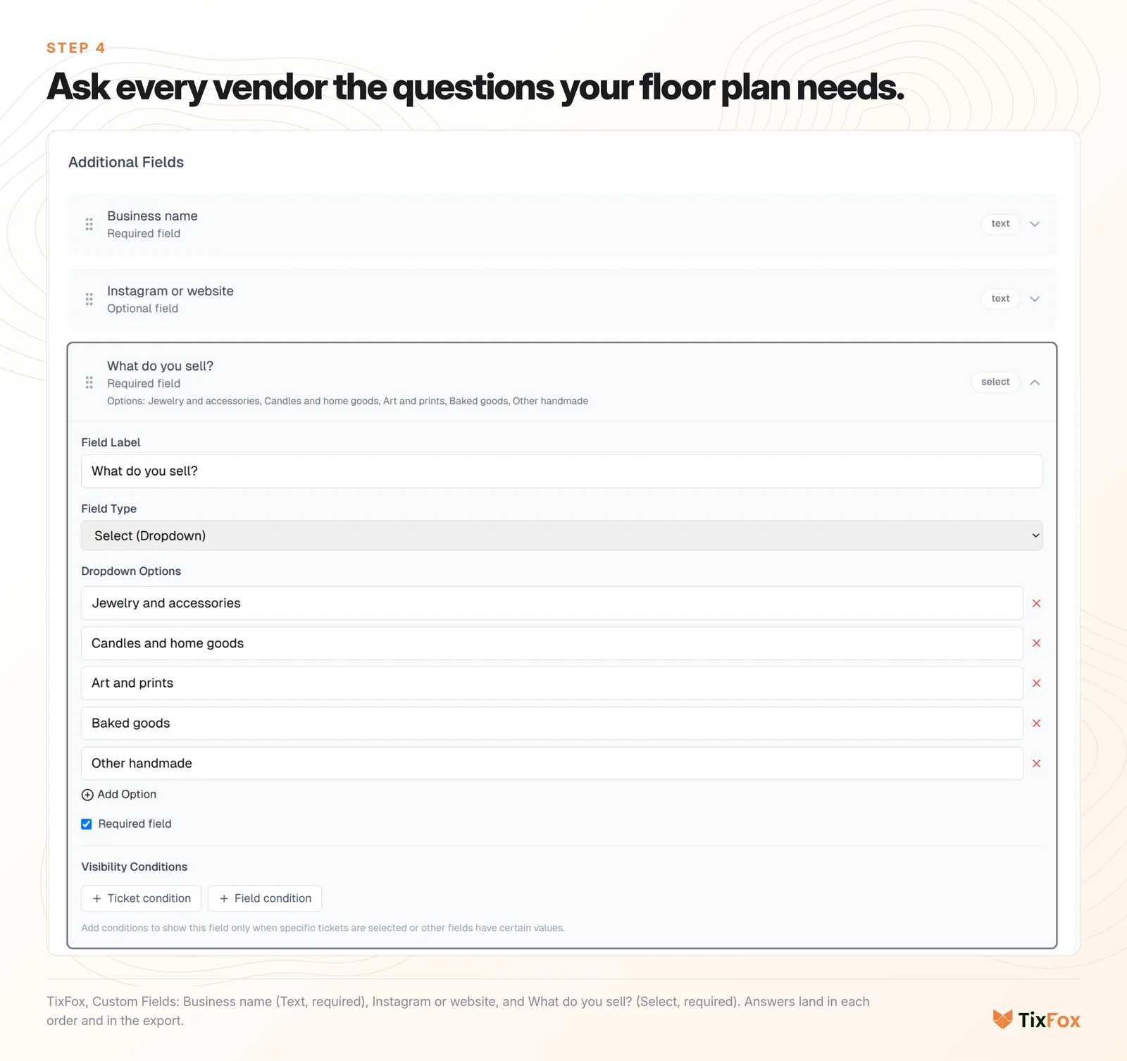 TixFox Custom Fields for a market: Business name (Text, required), Instagram or website (optional), and What do you sell? as a required dropdown with Jewelry and accessories, Candles and home goods, Art and prints, Baked goods and Other handmade.