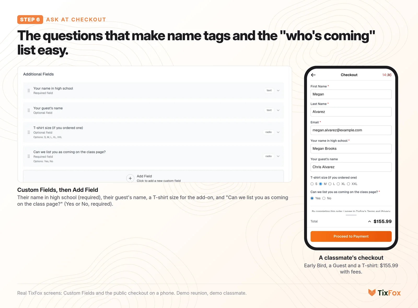 The checkout questions in TixFox Custom Fields: your name in high school (required), your guest's name, T-shirt size, and "Can we list you as coming on the class page?" (Yes or No, required), and a classmate's checkout on a phone with Early Bird, a Guest and a T-shirt.