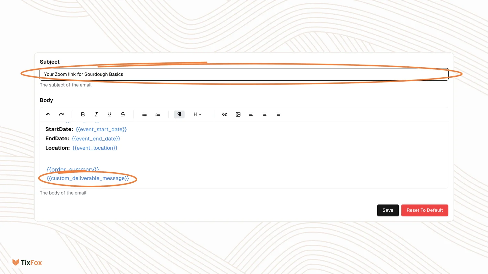 The Order Confirmation Email on TixFox's Communication tab: the subject changed to "Your Zoom link for Sourdough Basics", and the body showing the event details placeholders and {{custom_deliverable_message}}, where the Zoom link appears
