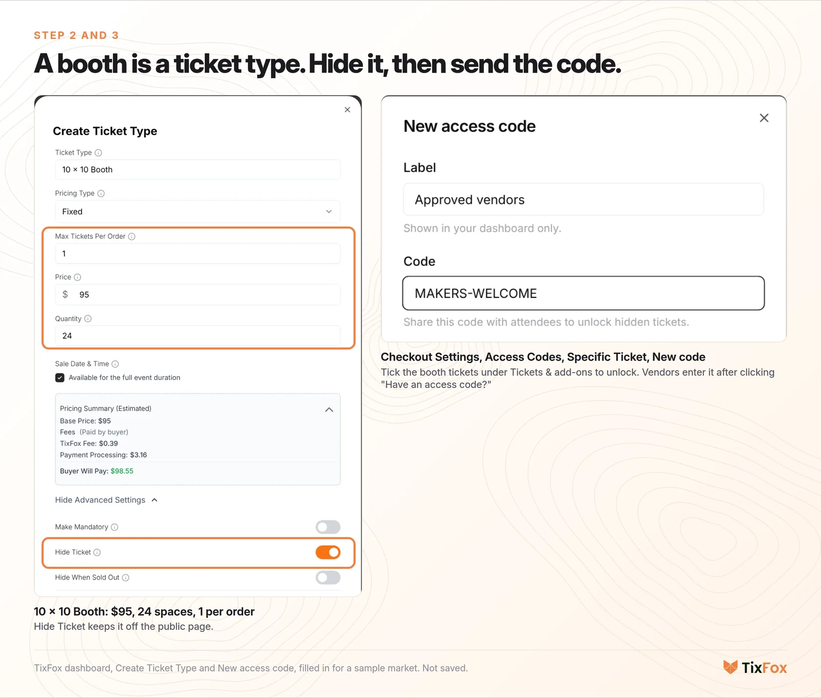 A booth as a ticket type in TixFox: 10 x 10 Booth at $95 with 24 spaces and 1 per order, Hide Ticket turned on, and the New access code window with the label Approved vendors and the code MAKERS-WELCOME.