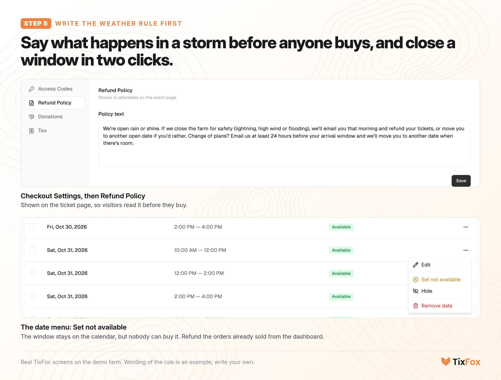 Closing a window for weather in TixFox: the date menu on Saturday, October 31 with Edit, Set not available, Hide and Remove date, and the farm's weather rule saved as the Refund Policy.