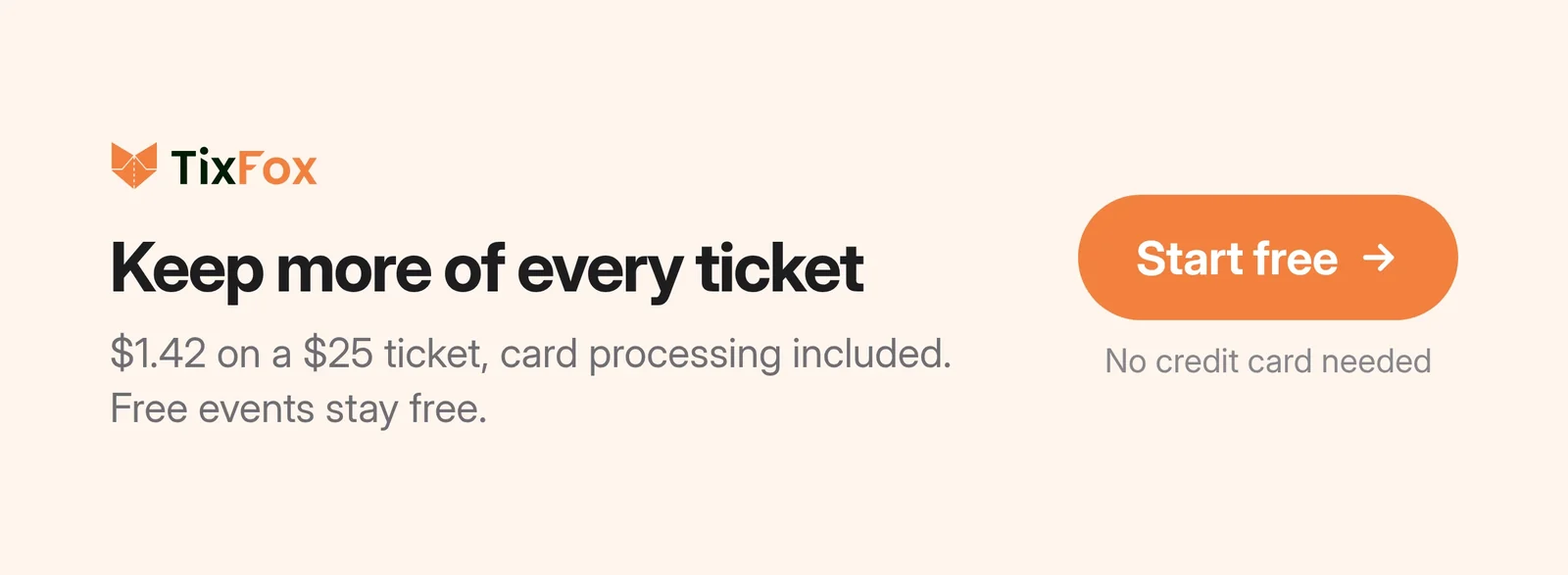 Keep more of every ticket. $1.42 on a $25 ticket, card processing included. Free events stay free. Start free on TixFox, no credit card needed