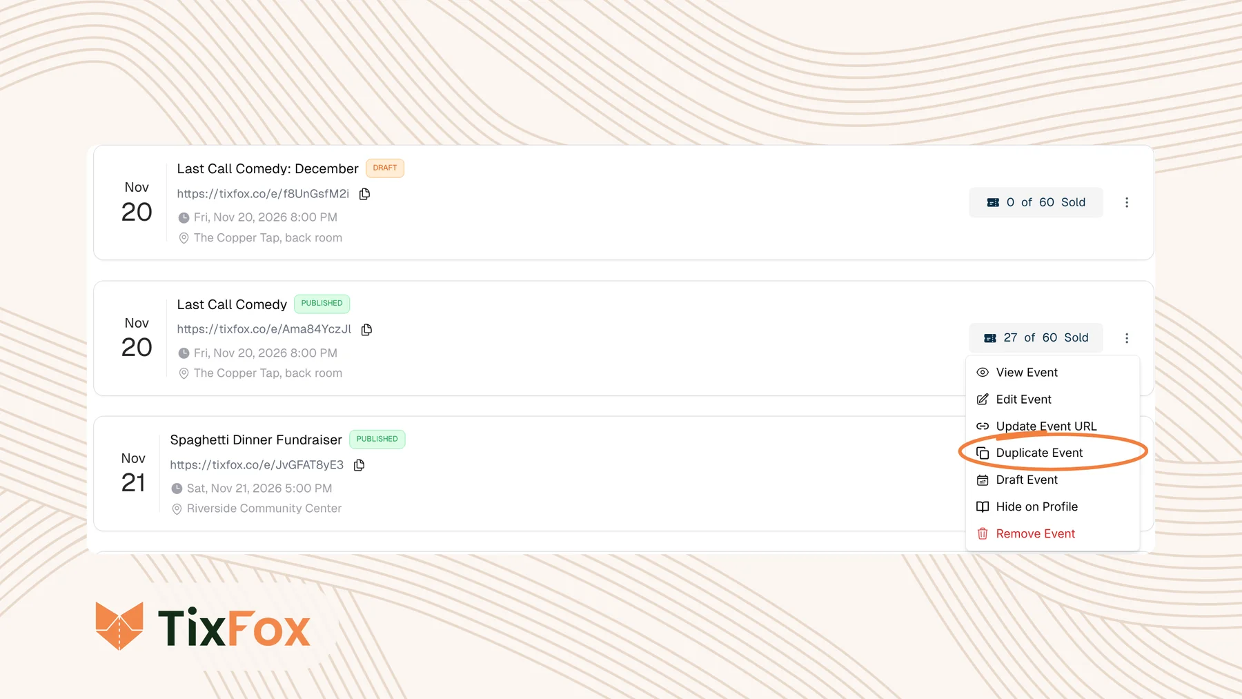 The Events list in TixFox with the menu open on the Last Call Comedy event, showing View Event, Edit Event, Update Event URL, Duplicate Event, Draft Event, Hide on Profile and Remove Event. Above it is a copy of the event, Last Call Comedy: December, marked Draft with 0 of 60 sold.