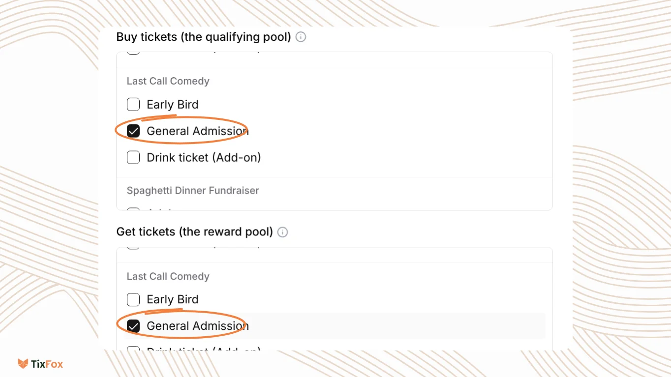 The Buy tickets (qualifying pool) and Get tickets (reward pool) lists, with General Admission ticked under Last Call Comedy in both.