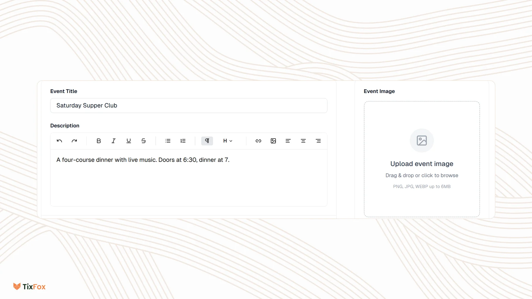 The top of the Create Your Event page in TixFox: Event Title Saturday Supper Club, a short description, and the Event Image upload box for PNG, JPG or WEBP up to 6MB.